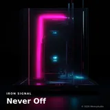 Never Off by Iron Signal — Techno Dark cover art on WeavyAudio