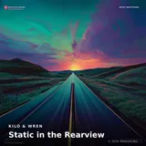 Static in the Rearview by Kilo & Wren — Indie Dark cover art on WeavyAudio