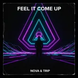Feel It Come Up by Nova & Trip — House Focus cover art on WeavyAudio