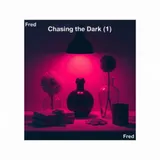 Chasing the Dark (1) by Fred — cover art on WeavyAudio