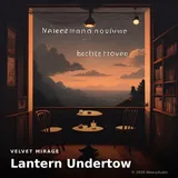 Lantern Undertow by Velvet Mirage — Lo-Fi Mellow cover art on WeavyAudio