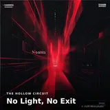 No Light, No Exit by The Hollow Circuit — Techno Dark cover art on WeavyAudio