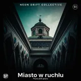Miasto w ruchu by Neon Drift Collective — Phonk (drift-phonk) Dreamy cover art on WeavyAudio