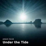 Under the Tide — Amber Prism cover art