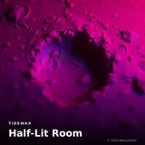Half-Lit Room by Tidewax — Chillhop Dreamy cover art on WeavyAudio
