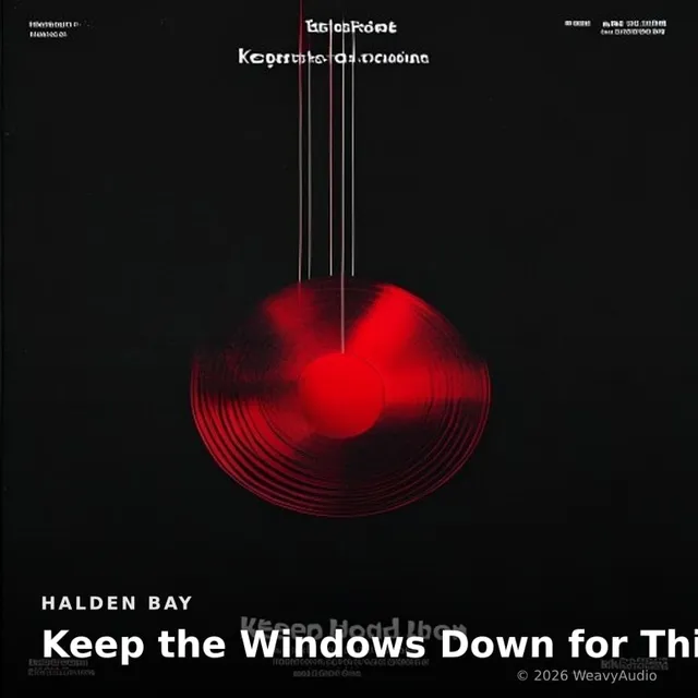 Keep the Windows Down for This – Halden Bay, okładka