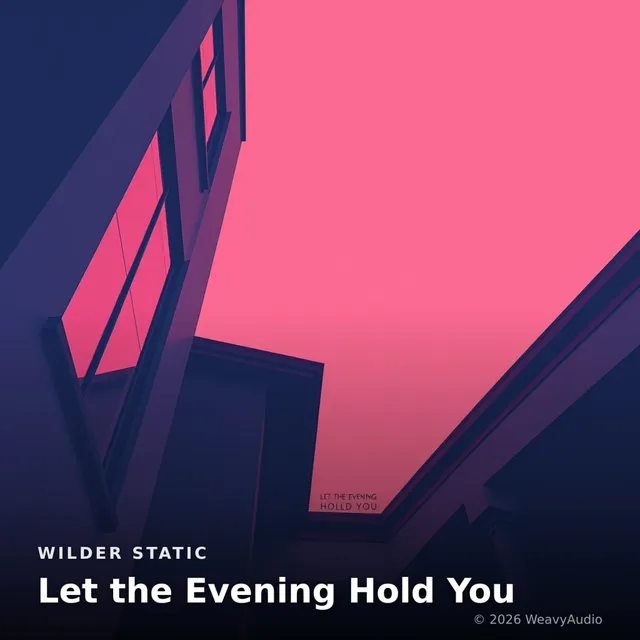 Let the Evening Hold You – Wilder Static, okładka