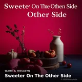 Sweeter On The Other Side by Wade & Rosalyn — Country Melancholic cover art on WeavyAudio