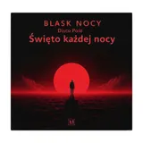 Święto każdej nocy by Blask Nocy — Disco Polo Upbeat cover art on WeavyAudio