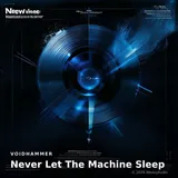 Never Let The Machine Sleep by Voidhammer — Techno Dark cover art on WeavyAudio