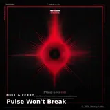 Pulse Won't Break by Null & Ferro — Techno Dark cover art on WeavyAudio