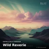 Wild Reverie by Satellite & Mirage — Lounge Uplifting cover art on WeavyAudio