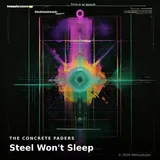 Steel Won't Sleep by The Concrete Faders — Techno Dark cover art on WeavyAudio