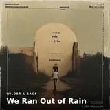 We Ran Out of Rain by Wilder & Sage — Acoustic Mellow cover art on WeavyAudio