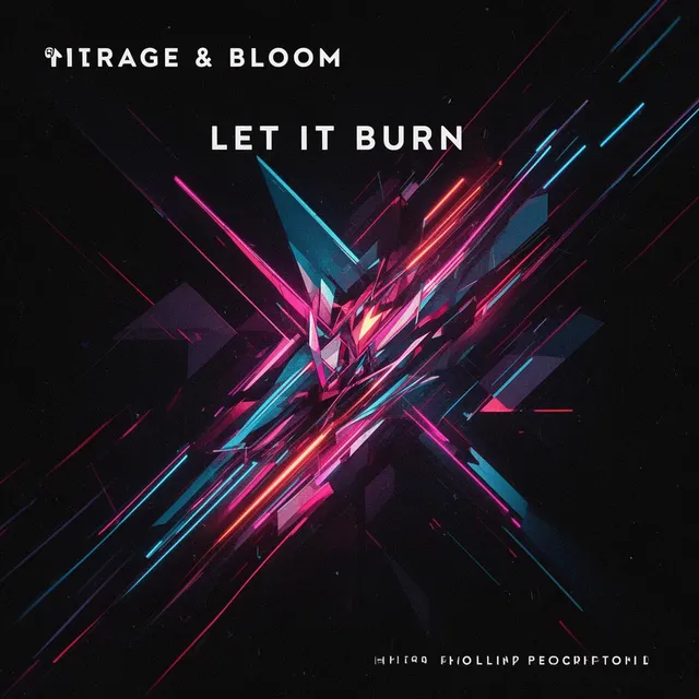 Let It Burn – Mirage & Bloom, okładka