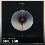 Still, Still by Halcyon Room — Meditation Calm cover art on WeavyAudio