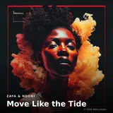 Move Like the Tide by Zaya & Ndoni — Afrobeat Energetic cover art on WeavyAudio