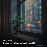 Rain on the Windowsill by Driftmoss — Lo-fi / Chillhop (lofi-house) Dreamy cover art on WeavyAudio