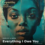Everything I Owe You by Marcus & Wren — R&B Confident cover art on WeavyAudio