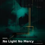 No Light No Mercy by Kruel — Techno Dark cover art on WeavyAudio