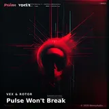 Pulse Won't Break by Vex & Rotor — Techno Dark cover art on WeavyAudio