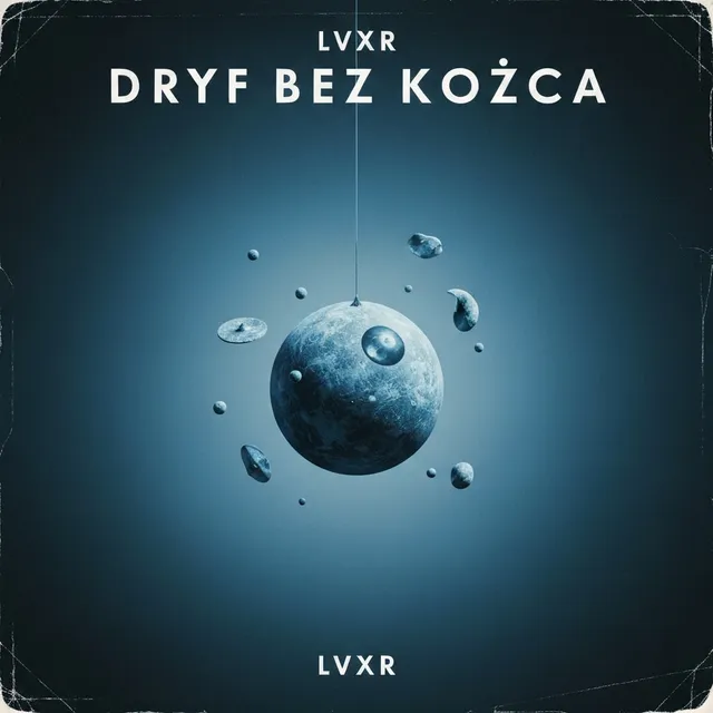 Dryf Bez Końca – LVXR, okładka