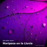 Mariposa en la Lluvia by Solara Días — Latin Pop (latin-pop-ballad) Romantic cover art on WeavyAudio