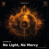 No Light, No Mercy by Voidkiln — Techno Dreamy cover art on WeavyAudio
