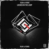 Locked In The Loop by Rusk & Ferro — Techno Dark cover art on WeavyAudio