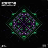 Beneath the Static Sky by Iron Vestige — Techno Dark cover art on WeavyAudio