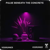 Pulse Beneath The Concrete by Voidrunner — Techno Dark cover art on WeavyAudio