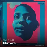 Mirrors by Wild Mirage — Latin Uplifting cover art on WeavyAudio