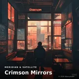 Crimson Mirrors by Meridian & Satellite — Lo-Fi Mellow cover art on WeavyAudio