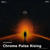 Chrome Pulse Rising by Voidwerk — Techno Dark cover art on WeavyAudio