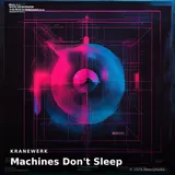 Machines Don't Sleep by Kranewerk — Techno Dark cover art on WeavyAudio