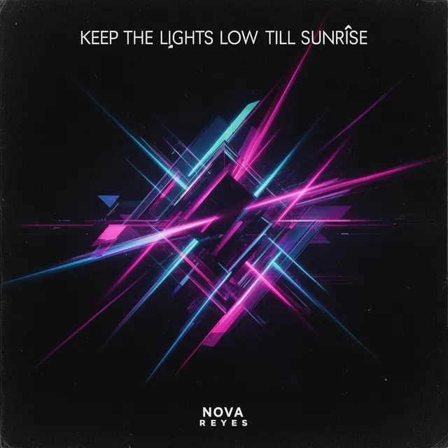 Keep the Lights Low Till Sunrise – Nova Reyes, okładka