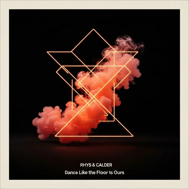 Dance Like the Floor Is Ours – Rhys & Calder, okładka