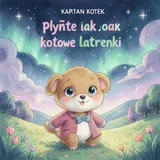 Płyńcie jak kolorowe latarenki – Kapitan Kotek, okładka